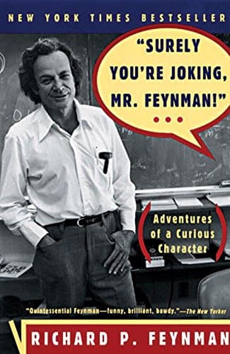 Surely You're Joking, Mr. Feynman!